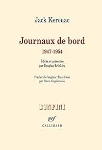 Jack Kerouac - Journaux de bord (1947-1954)