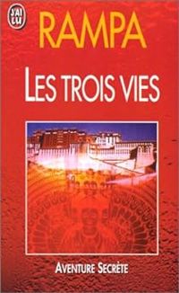 T. (tuesday) Lobsang Rampa - Les trois vies