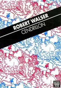 Robert Walser - Cendrillon