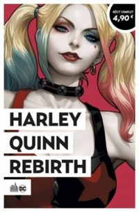 Couverture du livre Harley Quinn : Rebirth - Jimmy Palmiotti - Amanda Conner - John Timms