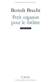 Bertolt Brecht - Petit organon pour le théâtre