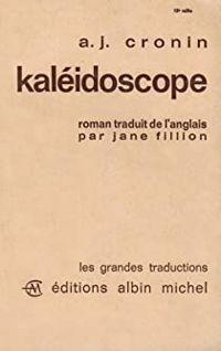 A J Cronin - Kaléidoscope