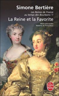 Couverture du livre La Reine et la favorite - Simone Bertiere