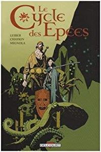 Couverture du livre Le Cycle des épées - Comics - Fritz Leiber - Mike Mignola - Al Williamson - Howard Chaykin - Sherilyn Van Valkenburgh