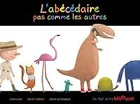 Couverture du livre L'abécédaire pas comme les autres - Ingrid Chabbert - Anne Loyer