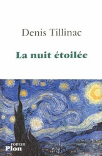 Denis Tillinac - La nuit étoilée