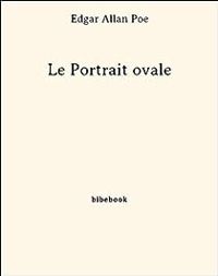 Edgar Allan Poe - Le portrait ovale