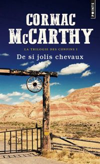 Couverture du livre De si jolis chevaux. La trilogie des confins, t. 1 - Cormac Mccarthy