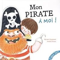 Couverture du livre Mon Pirate à moi ! - Myriam Ouyessad