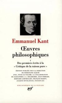 Emmanuel Kant - Des premiers écrits à la Critique de la raison pure