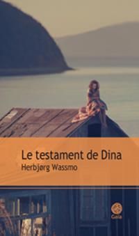 Herbjrg Wassmo - Le testament de Dina