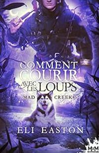 Eli Easton - Comment courir avec les loups