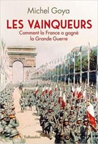 Couverture du livre Les vainqueurs  - Michel Goya