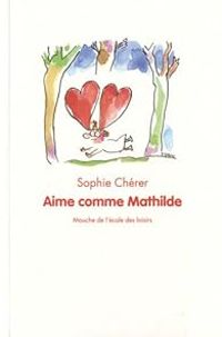 Sophie Cherer - Aime comme Mathilde