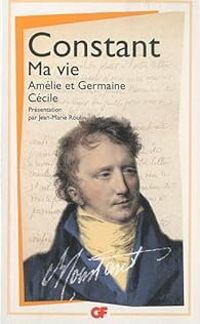 Benjamin Constant - Ma vie - Amélie et Germaine - Cécile