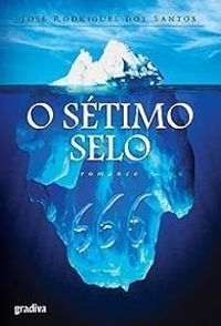 Couverture du livre O Sétimo Selo - Jose Rodrigues Dos Santos