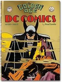 Couverture du livre The Golden Age of DC Comics - Paul Levitz