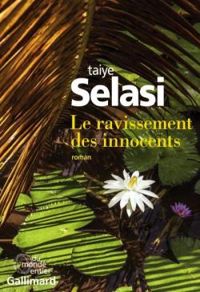 Couverture du livre Le ravissement des innocents - Taiye Selasi