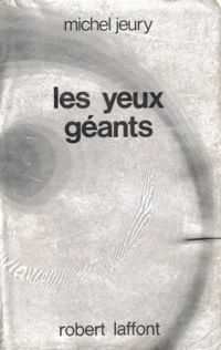 Michel Jeury - Les yeux géants