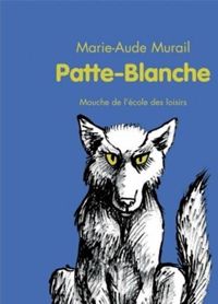 Couverture du livre Patte-Blanche - Marie Aude Murail