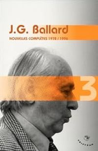 Couverture du livre Nouvelles complètes, volume 3 (1972-1996) - James Graham Ballard