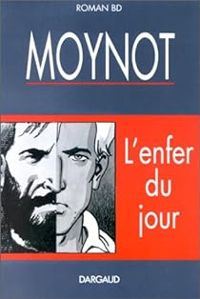 Couverture du livre L'enfer du jour - Emmanuel Moynot