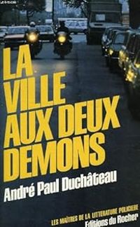 Andre Paul Duchateau - La Ville aux deux démons