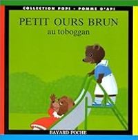 Daniele Bour - Petit Ours Brun au toboggan