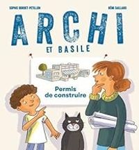 Couverture du livre Archi et Basile : Permis de construire - Sophie Bordet Petillon