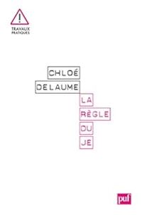 Chloé Delaume - La règle du Je