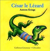 Antoon Krings - César le lézard