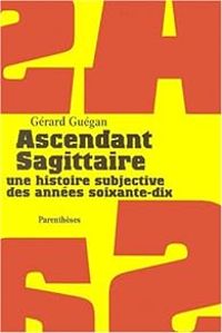 Gerard Guegan - Ascendant Sagittaire