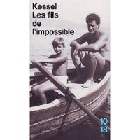 Couverture du livre Les fils de l'impossible - Joseph Kessel