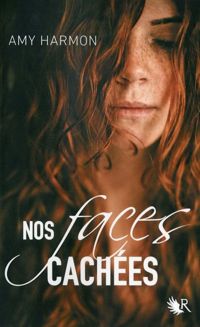 Couverture du livre Nos faces cachées - Amy Harmon