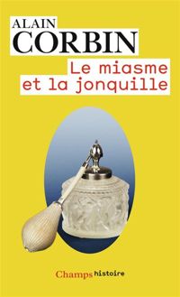 Couverture du livre Le Miasme et la jonquille  - Alain Corbin