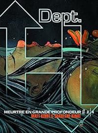 Matt Kindt - Sharlene Kindt - Dept. H - Meurtre en grande profondeur