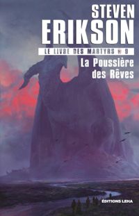 Steven Erikson - La poussière des rêves