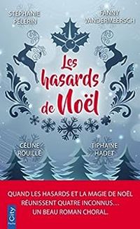 Stephanie Pelerin - Fanny Vandermeersch - Celine Rouille - Tiphaine Hadet - Les hasards de Noël