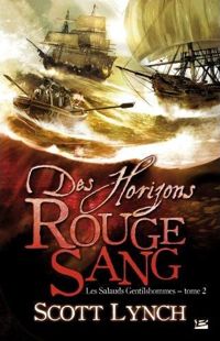 Couverture du livre Des horizons rouge sang - Scott Lynch