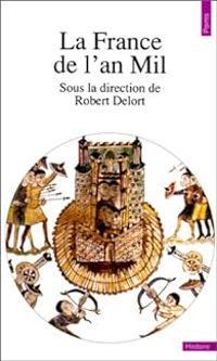 Robert Delort - La France de l'an mil