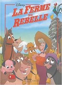 Walt Disney - La ferme se rebelle