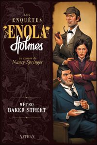 Nancy Springer - Raphaël Gauthey(Illustrations) - Les enquêtes d'Enola Holmes