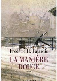 Frederic H Fajardie - La manière douce