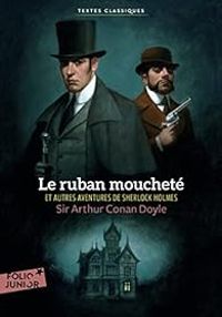 Sir Arthur Conan Doyle - Le ruban moucheté et autres aventures de Sherlock Holmes