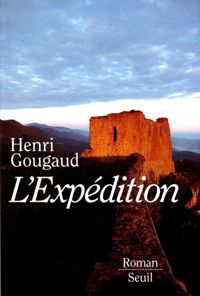 Henri Gougaud - L'expédition