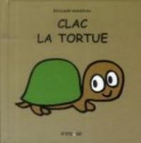 Edouard Manceau - Clac la tortue