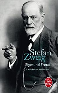 Couverture du livre Sigmund Freud : La guérison par l'esprit - Stefan Zweig