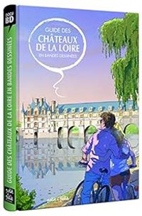 Alexandrine Cortez - Julien Derouet - Guide des châteaux de la Loire en bandes dessinées