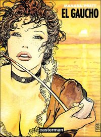 Hugo Pratt - Milo Manara(Dessins) - El Gaucho