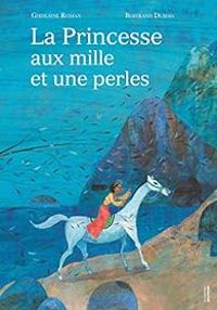 Couverture du livre La princesse aux mille et une perles - Ghislaine Roman